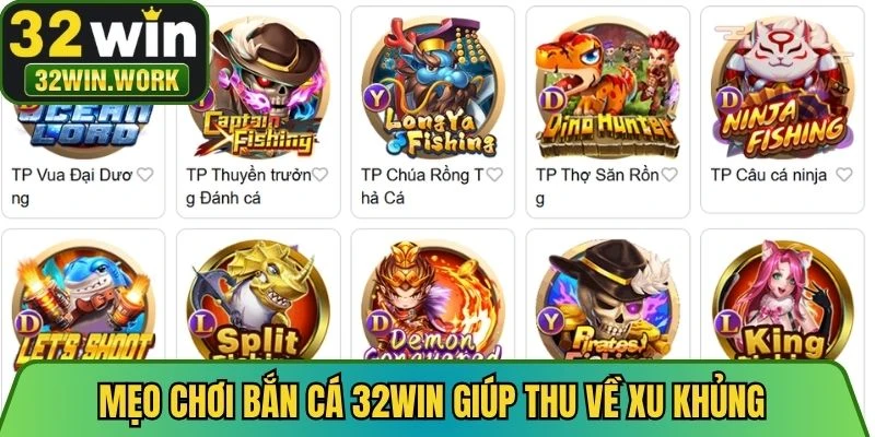 Mẹo chơi bắn cá 32WIN giúp thu về xu khủng
