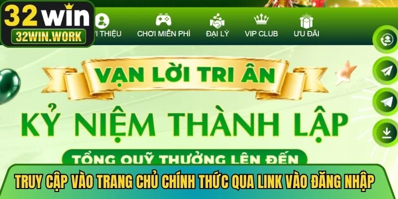 Truy cập vào trang chủ chính thức qua link vào đăng nhập 32WIN mới