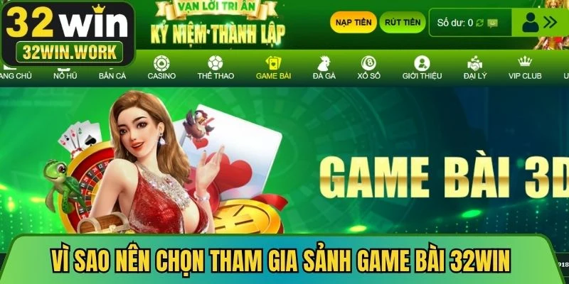 Vì sao nên chọn tham gia sảnh game bài 32WIN