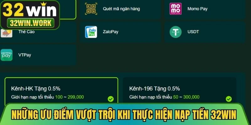 Những ưu điểm vượt trội khi thực hiện nạp tiền 32WIN