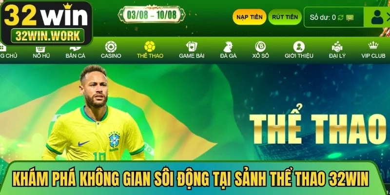 Khám phá không gian sôi động tại sảnh thể thao 32WIN trực tuyến